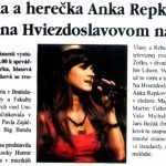 Speváčka a herečka Anka Repková vystúpi na Hviezdoslavovom námestí; Bratislavské noviny, august 2010